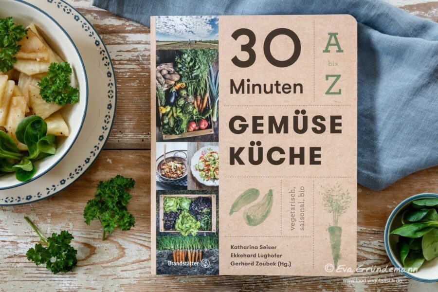 30 Minuten Gemüseküche – vegetarisch, saisonal, bio